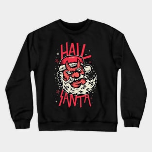 Hail Santa!!!! Crewneck Sweatshirt